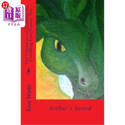 海外直订The Chronicles of Prudence the Foundling Fairy, Volume Two: Arthur's Sword 《普律当丝年谱》第二卷：亚瑟的剑