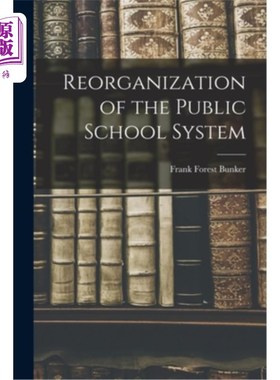 海外直订Reorganization of the Public School System 重组公立学校系统