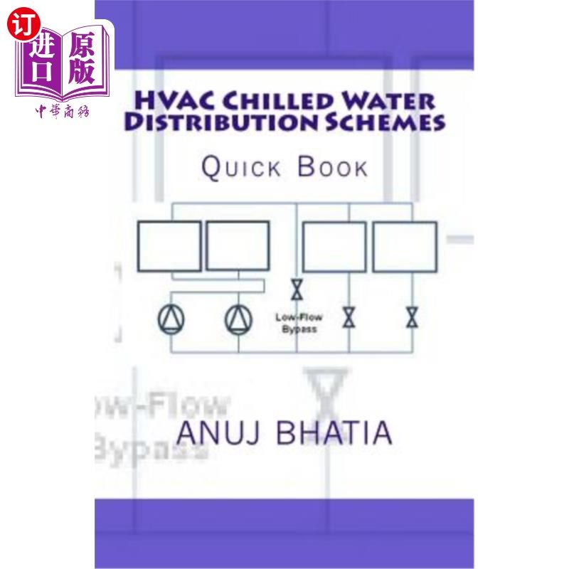 海外直订HVAC Chilled Water Distribution Schemes: Quick Book 暖通空调冷冻水分配方案:快速书