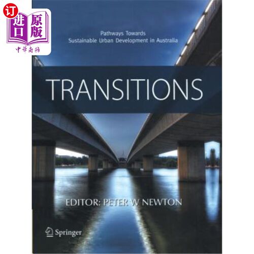 海外直订Transitions: Pathways Towards Sustainable Urban Development in Australia 转型：澳大利亚可持续城市发展之路