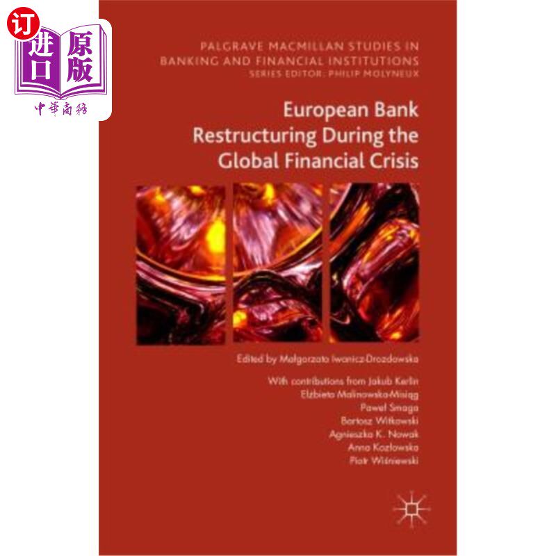 海外直订European Bank Restructuring During the Global Financial Crisis 全球金融危机中的欧洲银行重组