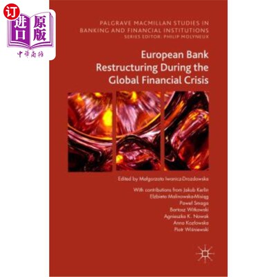 海外直订European Bank Restructuring During the Global Financial Crisis 全球金融危机中的欧洲银行重组