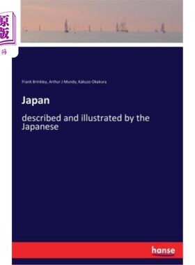 海外直订Japan: described and illustrated by the Japanese 日本：由日本人描述和说明