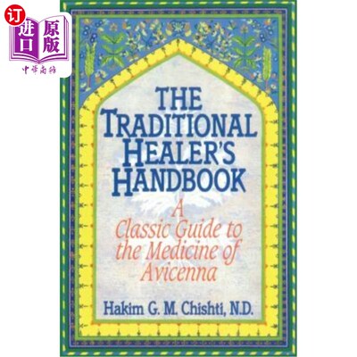 海外直订医药图书The Traditional Healer's Handbook: A Classic Guide to the Medicine of Avicenna