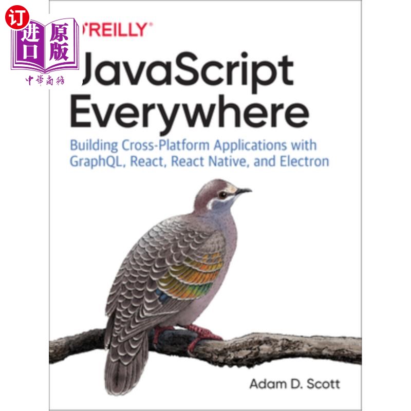 海外直订JavaScript Everywhere: Building Cross-Platform Applications with Graphql, React, JavaScript
