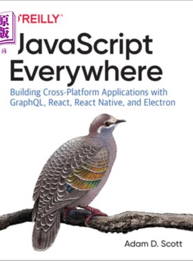 海外直订JavaScript Everywhere: Building Cross-Platform Applications with Graphql, React, JavaScript