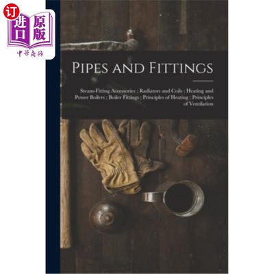 海外直订Pipes and Fittings; Steam-Fitting Accessories; Radiators and Coils; Heating and  管道及配件;Stea