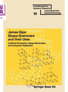 海外直订Shape Grammars and Their Uses: Artificial Perception, Shape Generation and Compu 形状语法及其应用：人工感知
