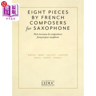 海外直订Eight Pieces by French Composers for Saxophone: For Alto Saxophone and Piano 法国作曲家萨克斯管八曲:为中音