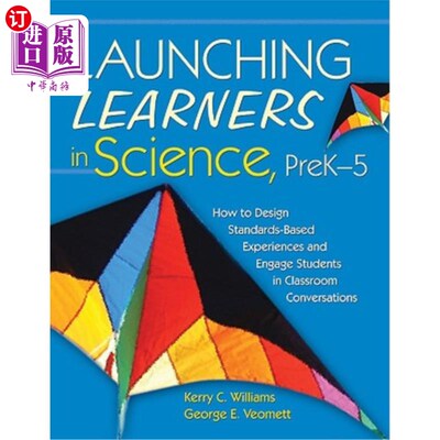 海外直订Launching Learners in Science, Prek-5: How to Design Standards-Based Experiences 启动科学领域的学习者，Prek
