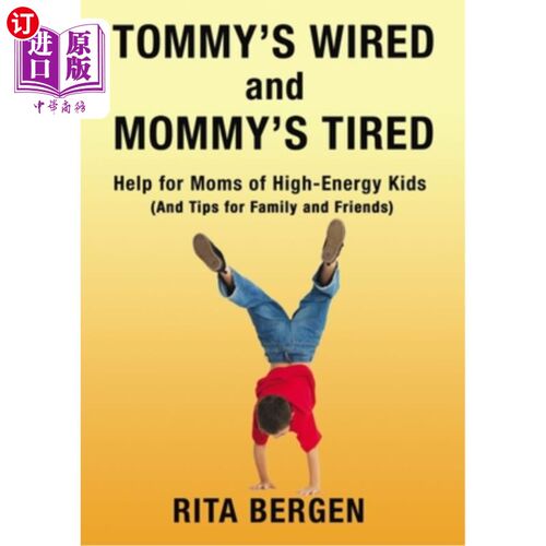 海外直订Tommy's Wired and Mommy's Tired: Help for Moms of High-Energy Kids (and Tips for 汤米很兴奋，妈妈很累:帮助