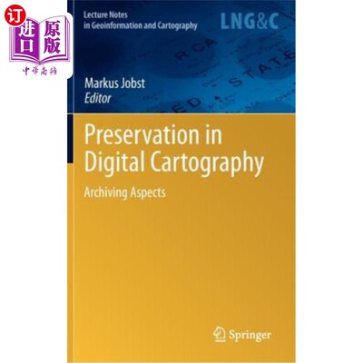 海外直订Preservation in Digital Cartography: Archiving Aspects 数字制图中的保存：归档方面