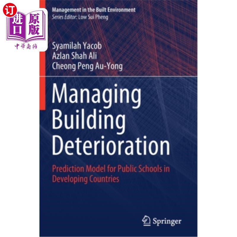 海外直订Managing Building Deterioration: Prediction Model for Public Schools in Developi 管理建筑老化:发展中国家公
