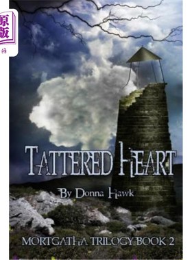 海外直订Tattered Heart: Mortgatha Trilogy Book Two 《破碎的心：摩加塔三部曲》第二册