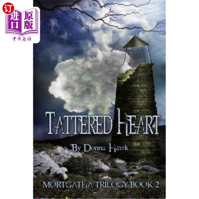 海外直订Tattered Heart: Mortgatha Trilogy Book Two 《破碎的心：摩加塔三部曲》第二册
