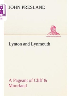 海外直订Lynton and Lynmouth a Pageant of Cliff & Moorland 林顿和林茅斯悬崖和沼泽地选美