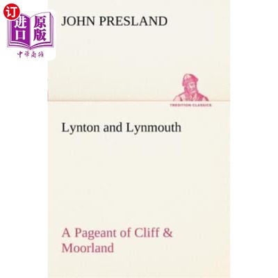 海外直订Lynton and Lynmouth a Pageant of Cliff & Moorland 林顿和林茅斯悬崖和沼泽地选美