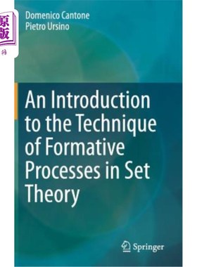 海外直订An Introduction to the Technique of Formative Processes in Set Theory 集合论中的形成过程技术
