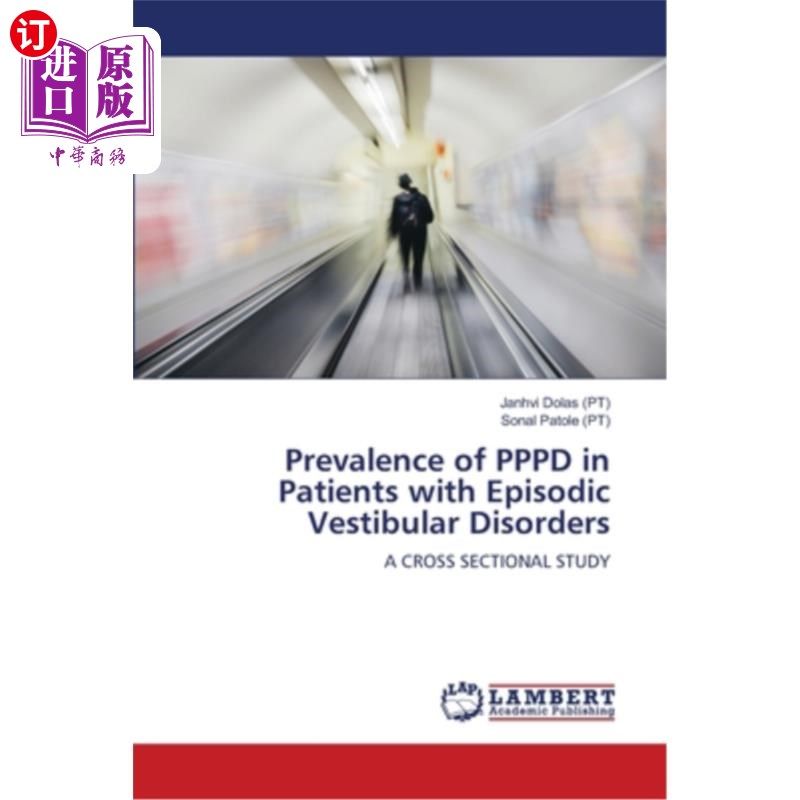 海外直订医药图书Prevalence of PPPD in Patients with Episodic Vestibular Disorders 发作性前庭疾病患者PPPD的患病率