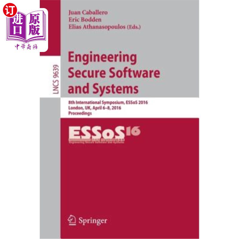 海外直订Engineering Secure Software and Systems: 8th International Symposium, Essos 2016 工程安全软件和系统:第八届
