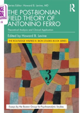 海外直订Post-Bionian Field Theory of Antonino Ferro Antonino Ferro的后生物时代场论