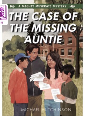 The Case of the Missing Auntie: A Mighty Muskrats Mystery: Book 2 失踪阿姨案例：强大的麝鼠之谜：第二册【中商原版】