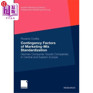 海外直订Contingency Factors of Marketing-Mix Standardization: German Consumer Goods Comp 营销组合标准化的偶然性因素:德