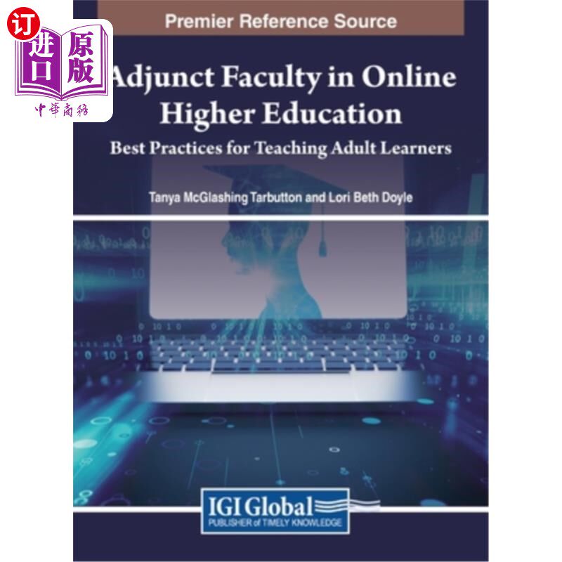 海外直订Adjunct Faculty in Online Higher Education: Best Practices for Teaching Adult Le 在线高等教育的兼职教师：成