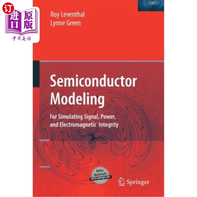海外直订Semiconductor Modeling:: For Simulating Signal, Power, and Electromagnetic Integ 半导体建模:用于模拟信号，