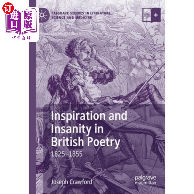 海外直订Inspiration and Insanity in British Poetry: 1825-1855 英国诗歌中的灵感与疯狂:1825-1855
