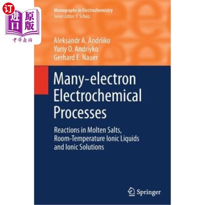 海外直订Many-Electron Electrochemical Processes: Reactions in Molten Salts, Room-Tempera 多电子电化学过程：熔盐、室