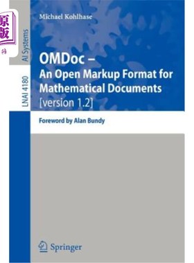 海外直订Omdoc -- An Open Markup Format for Mathematical Documents [version 1.2]: Forewor Omdoc——数学文档的开放标