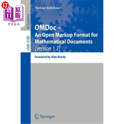 海外直订Omdoc -- An Open Markup Format for Mathematical Documents [version 1.2]: Forewor Omdoc——数学文档的开放标
