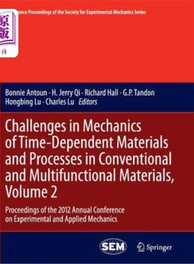 海外直订Challenges in Mechanics of Time-Dependent Materials and Processes in Conventiona 与时间相关的材料力学和常规