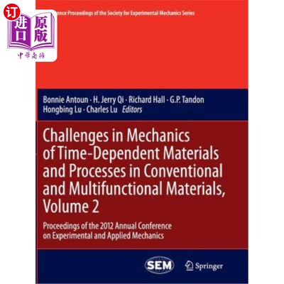 海外直订Challenges in Mechanics of Time-Dependent Materials and Processes in Conventiona 与时间相关的材料力学和常规