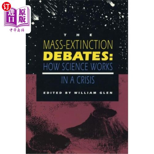 海外直订The Mass-Extinction Debates: How Science Works in a Crisis 《物种大灭绝之争:科学在危机中的作用