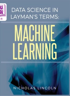 海外直订Data Science in Layman's Terms: Machine Learning 数据科学的外行术语:机器学习