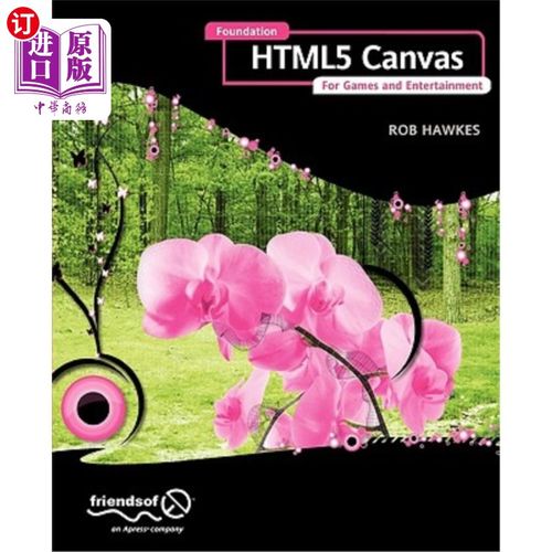 海外直订Foundation Html5 Canvas: For Games and Entertainment 基础Html5 Canvas:用于游戏和娱乐