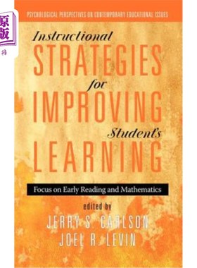 海外直订Instructional Strategies for Improving Students' Learning: Focus on Early Readin 提高学生学习能力的教学策略