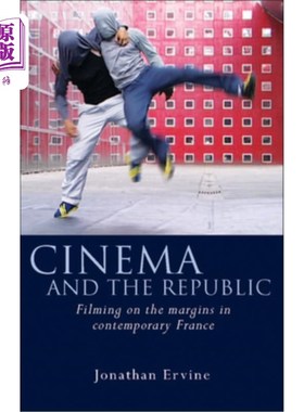 海外直订Cinema and the Republic: Filming on the Margins in Contemporary France 电影与共和国:当代法国的边缘电影