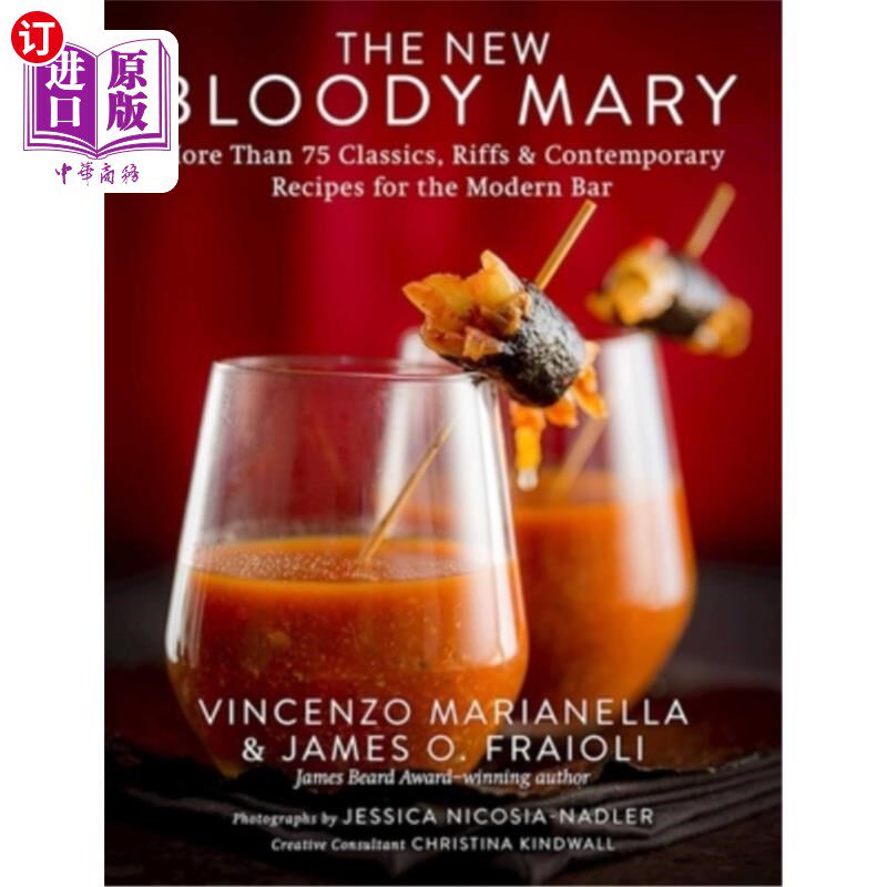 海外直订The New Bloody Mary: More Than 75 Classics, Riffs & Contemporary Recipes for the 新血腥玛丽：超过75经典，即