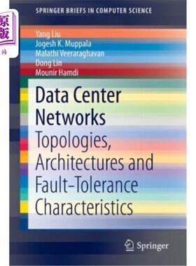 海外直订Data Center Networks: Topologies, Architectures and Fault-Tolerance Characterist 数据中心：拓扑结构和容