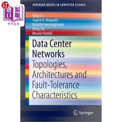 海外直订Data Center Networks: Topologies, Architectures and Fault-Tolerance Characterist 数据中心：拓扑结构和容