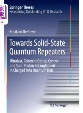 海外直订Towards Solid-State Quantum Repeaters: Ultrafast, Coherent Optical Control and S 走向固态量子直放站：带电In