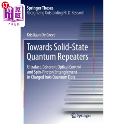 海外直订Towards Solid-State Quantum Repeaters: Ultrafast, Coherent Optical Control and S 走向固态量子直放站：带电In