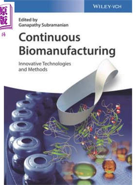 现货 连续的生物制造 创新技术与方法 Continuous Biomanufacturing 英文原版 Ganapathy Subramanian 【中商原版】 Wiley