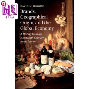 Geographical Global 海外直订Brands History 品牌 and Nineteen Origin 地理起源与全球经济： the from Economy