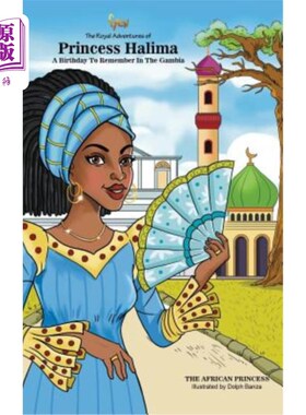 海外直订A Birthday To Remember In The Gambia: The Royal Adventures Of Princess Halima 冈比亚值得纪念的生日：哈利玛
