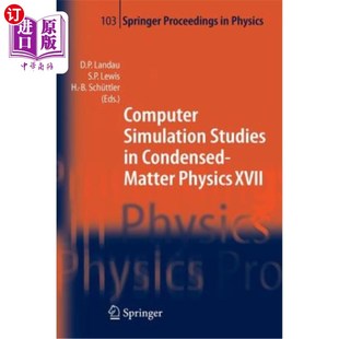 XVII Simulation Matter 海外直订Computer Proceedings 凝聚态物理中 the Studies 计算机模拟研 Condensed Physics
