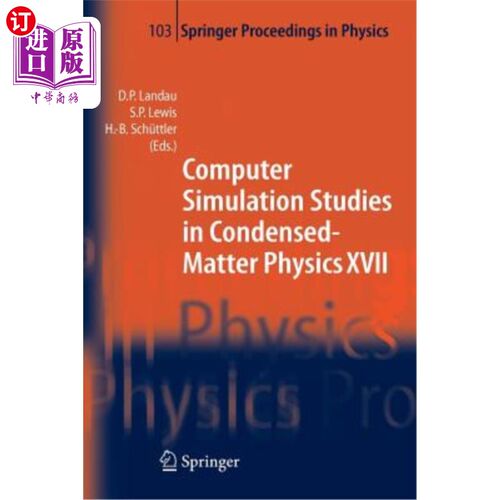 海外直订Computer Simulation Studies in Condensed-Matter Physics XVII: Proceedings of the 凝聚态物理中的计算机模拟研